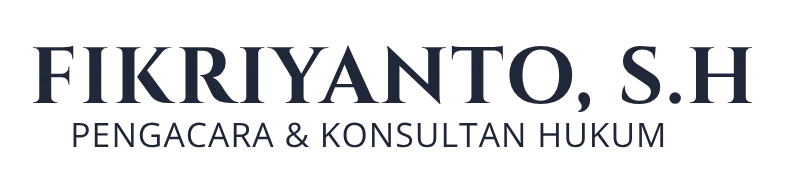 FIKRIYANTO, S.H. Pengacara & Konsultasi Hukum